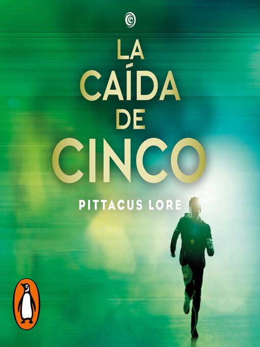 Title details for Legados de Lorien 4--La caída de Cinco by Pittacus Lore - Available